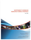 Northwest Corridor Manufacturing Strategy - PDF 3.3MB